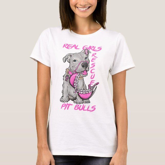 Real Girls Rescue Pit Bulls T-Shirt (Front)