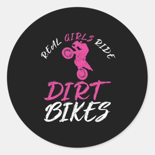 Real Girls Ride Dirt Bikes Motorcycle Motocross Classic Round Sticker