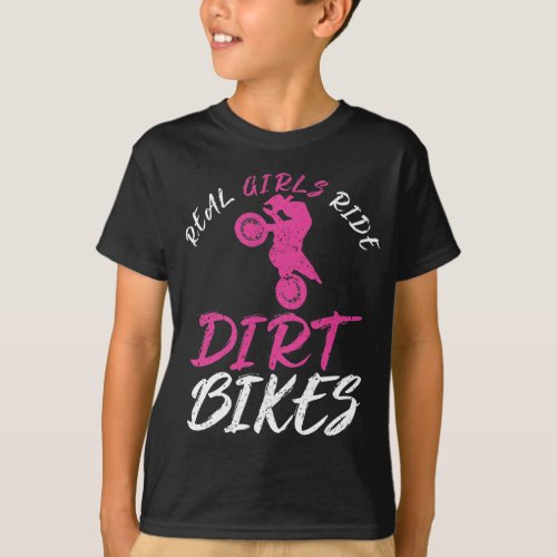 Real Girls Ride Dirt Bikes Motorcycle Motocross T_Shirt