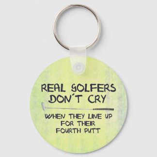 Real Golfers don´t cry Keychain