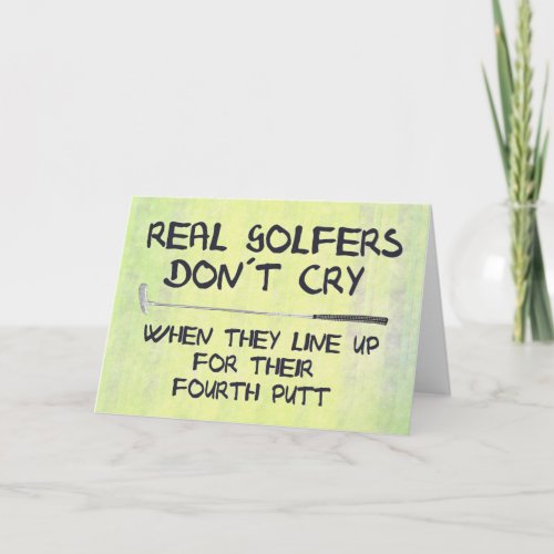 Real Golfers Dont cry Card