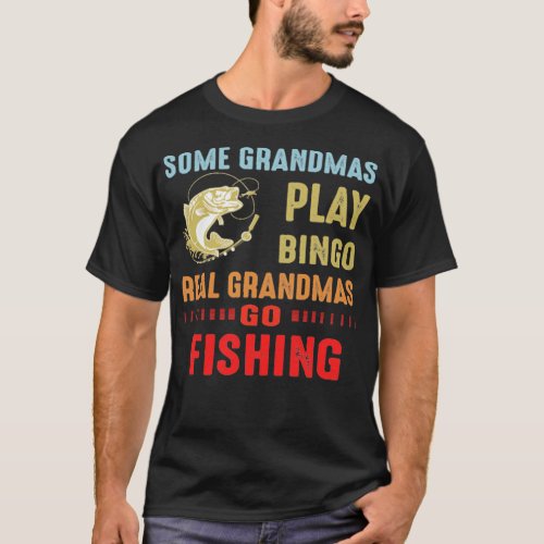 Real Grandmas Go Fishing copy  T_Shirt