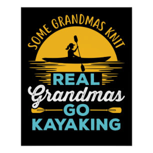 Real Grandmas Go Kayaking Kayak Yak Women Poster