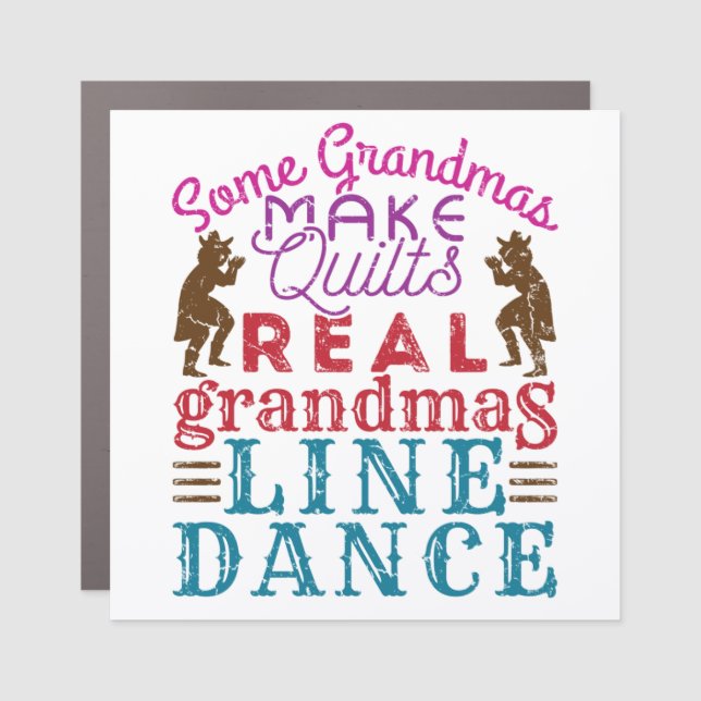 Real Grandmas Line Dance Cute Line Dancing Car Magnet (Front)