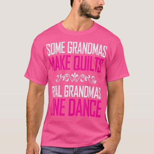 Real Grandmas Line Dance Great Gifts For Women  T_Shirt