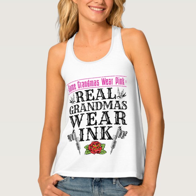Real Grandmas Wear Ink Tattoo Tattooed Grandmother Tank Top (Front)