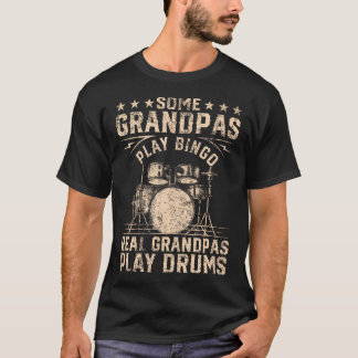 Real Grandpa Play Drums Funny Drummer Grandpa Perc T-Shirt