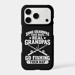 Real Grandpas Go Fishing Then Nap Funny Gift iPhone 17 Pro Case
