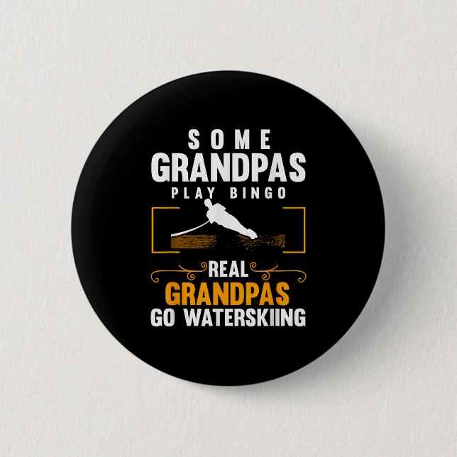 Real Grandpas Go Water Skiing Men Water Skiing Wav Button (Front)