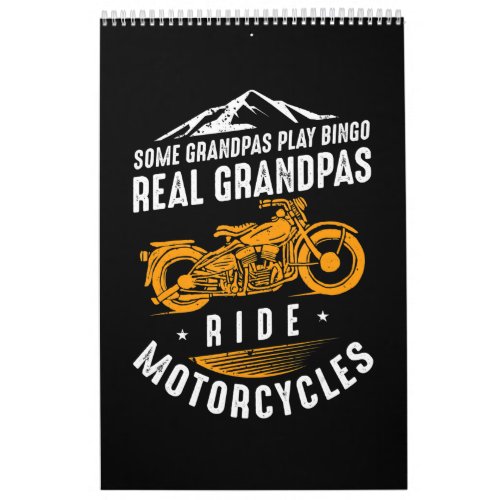 Real Grandpas Ride Motorcycles Gift For Bikers Calendar