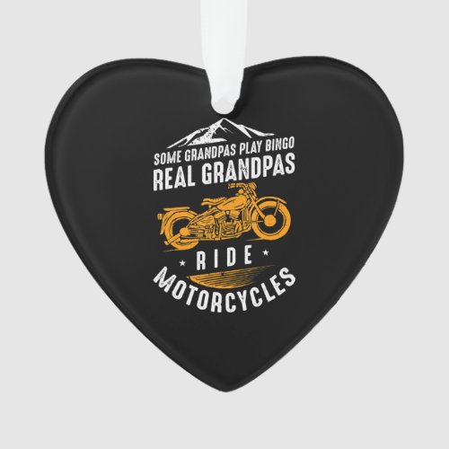 Real Grandpas Ride Motorcycles Gift For Bikers Ornament