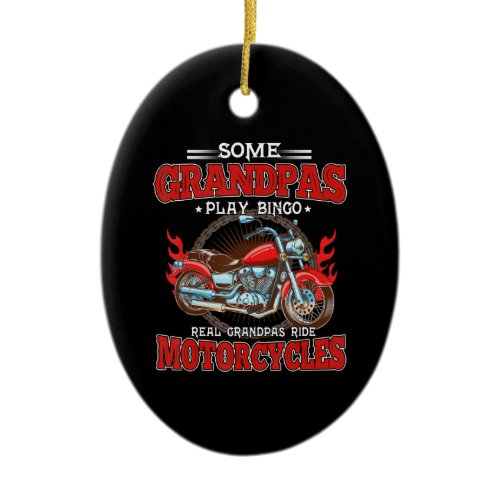 Real Grandpas Ride Motorcycles Motorbike Lover Ceramic Ornament