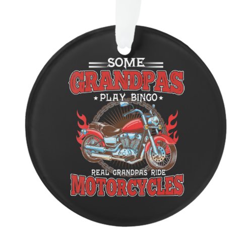 Real Grandpas Ride Motorcycles Motorbike Lover Ornament