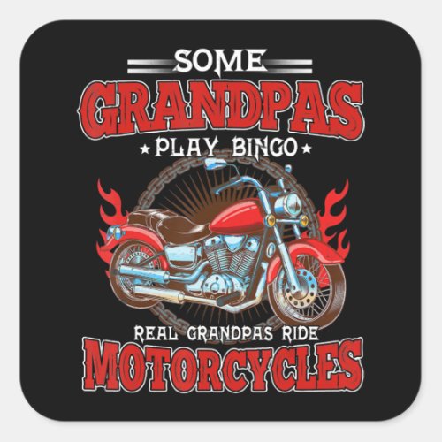 Real Grandpas Ride Motorcycles Motorbike Lover Square Sticker
