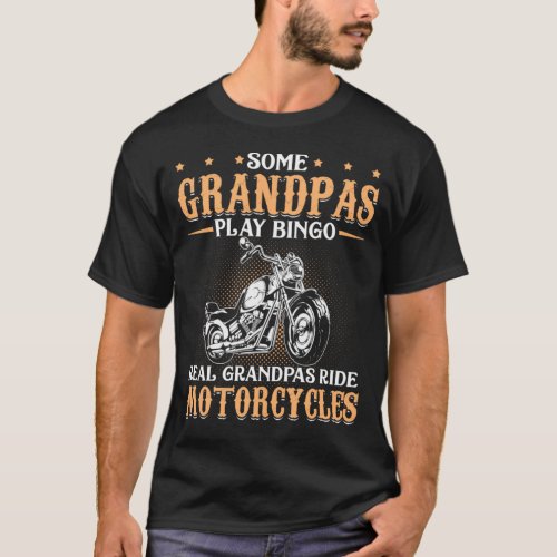 Real Grandpas Ride Motorcycles T_Shirt