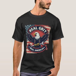 Real Grit, Real American T-Shirt