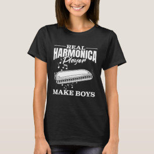 Real Harmonica Player Make Boys  Harmonica Player T-Shirt