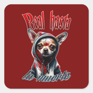 Real Hasta La Muerte – Chicano Style with Gangsta Square Sticker