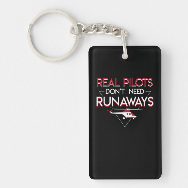 Real Helicopter Pilot Dont Need Runways Keychain (Front)