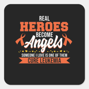 Real Heroes Become Angels Leukemia Awareness Square Sticker
