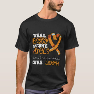 Real Heroes Become Angels - Leukemia Awareness T-Shirt
