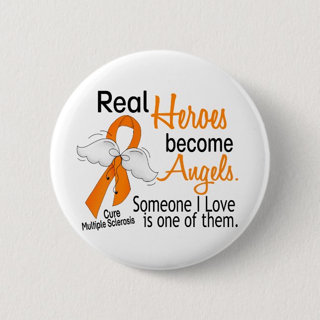 Real Heroes Become Angels Multiple Sclerosis Button (Front)