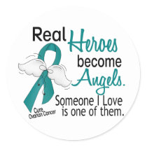 Real Heroes Become Angels Ovarian Cancer Classic Round Sticker