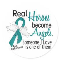 Real Heroes Become Angels Ovarian Cancer Classic Round Sticker