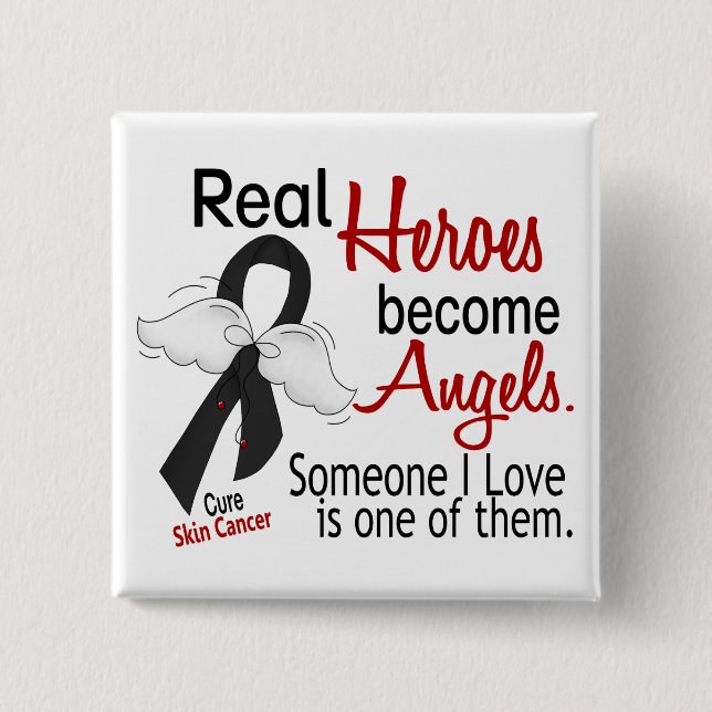 Real Heroes Become Angels Skin Cancer Pinback Button (Front)