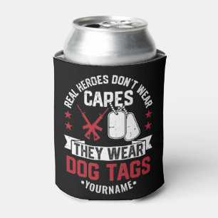 Real Heroes Don't Wear Capes They Wear Dog Tags Can Cooler
