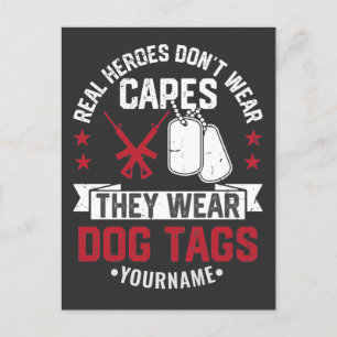 Real Heroes Don't Wear Capes They Wear Dog Tags Postcard