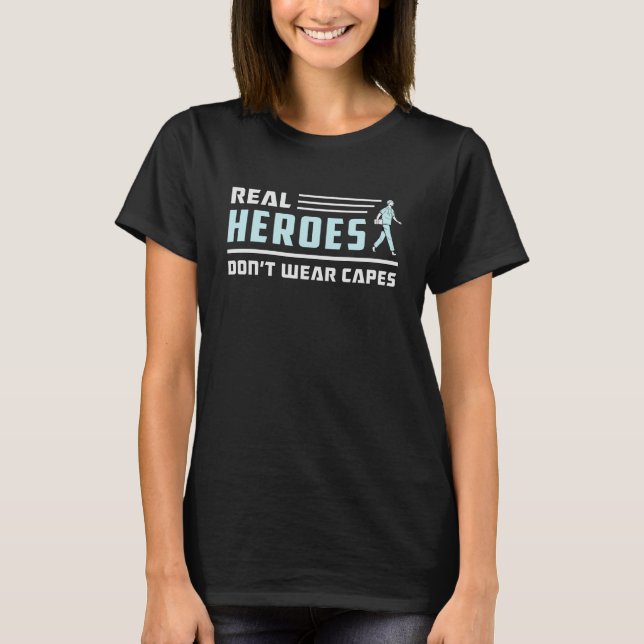 Real Heroes Paramedic Ambulance EMS EMT Funny T-Shirt (Front)