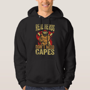Real Heros Donu2019t Need Capes Firefighter Dad Fi Hoodie