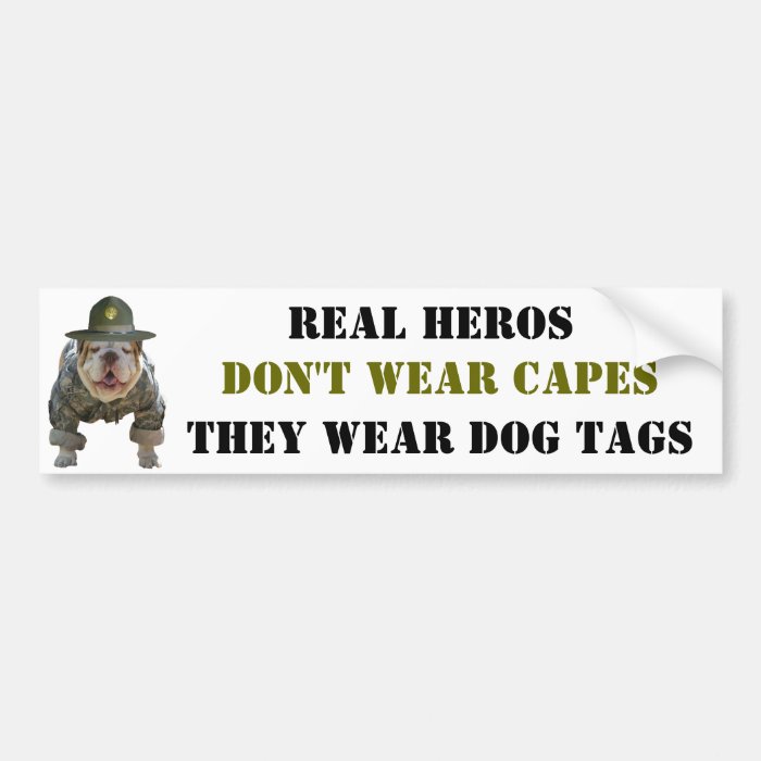 Real Heros Wear Dog Tags Bumper Stickers