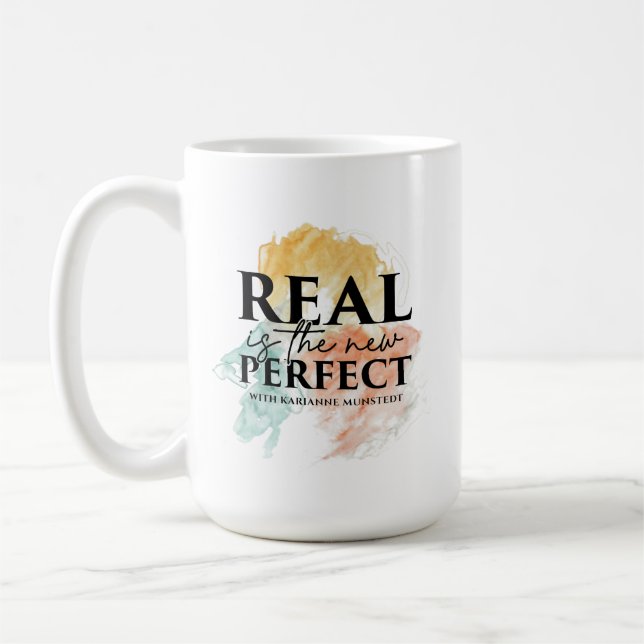 Real is the new Perfect Mug (Left)
