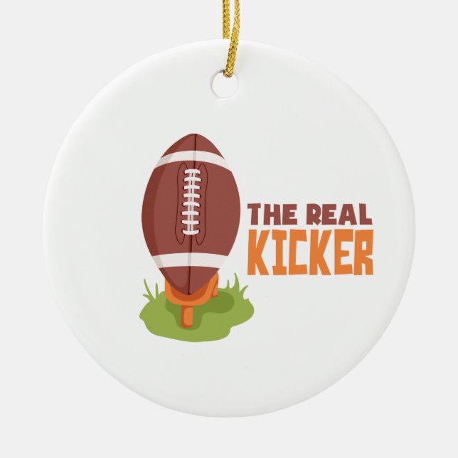 Real Kicker Ceramic Ornament (Front)