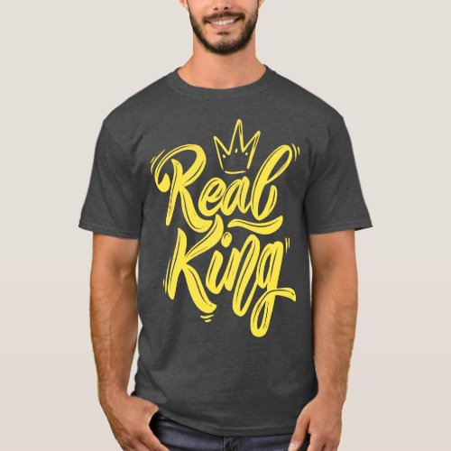 Real King 1 T_Shirt