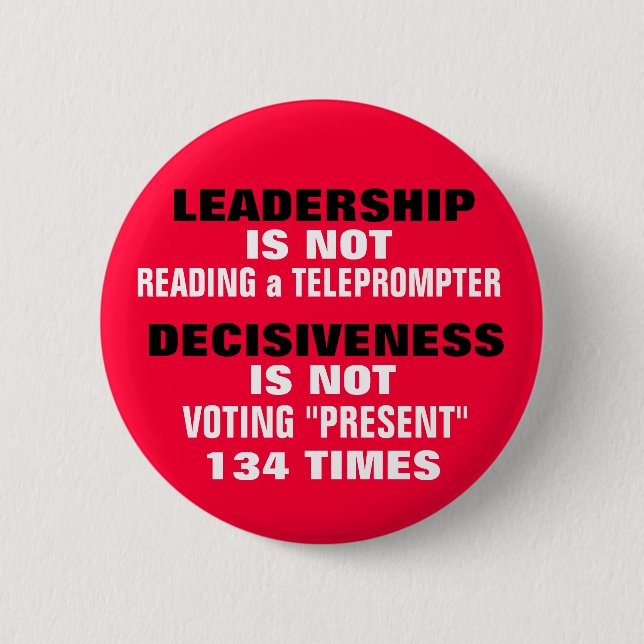REAL LEADERSHIP & DECISIVENESS or MORE HYPE?? Button (Front)