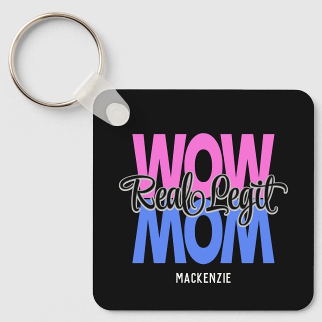 Real Legit Wow Mom Print (Pink & Blue) Keychain (Front)