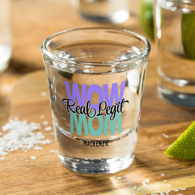 Real Legit Wow Mom Print Shot Glass (Creator Uploaded)