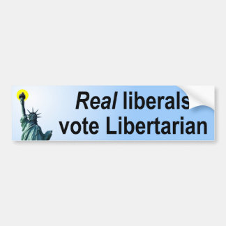 Real Liberals Vote Libertarian Bumper Sticker