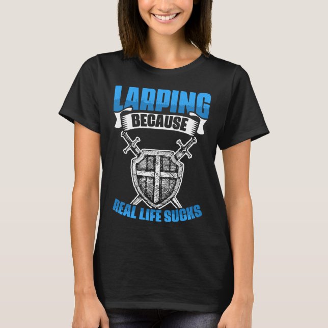 Real Life Live Action Role Playing Larping Gamer L T-Shirt (Front)