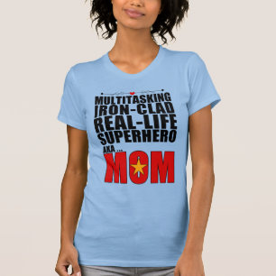 Real-Life Superhero Mom T-Shirt