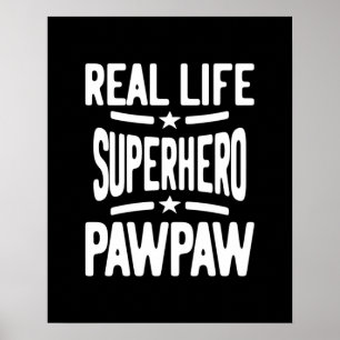 Real Life Superhero Pawpaw   Father Grandpa Poster