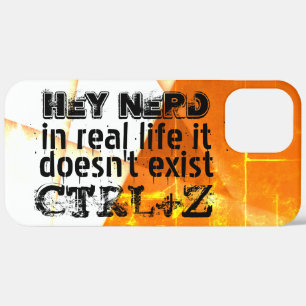 Real life there is no undo, nerd version - orange iPhone 12 pro max case