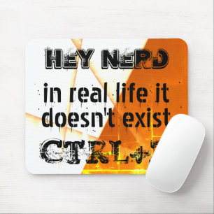 Real life there is no undo, nerd version - orange mouse pad