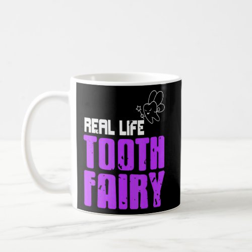 Real Life Tooth Fairy Awesome Dentist  Present  Coffee Mug