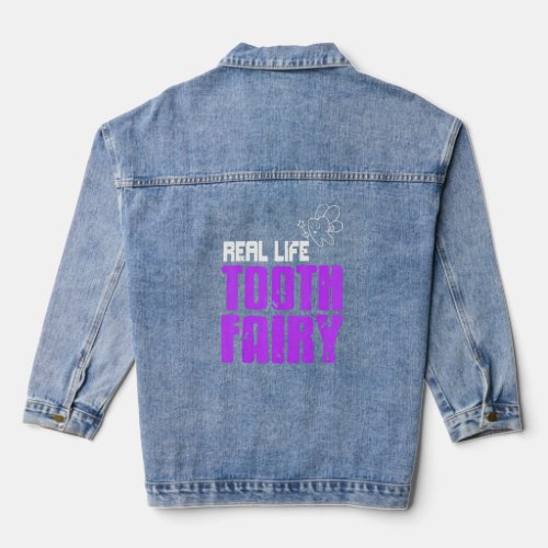 Real Life Tooth Fairy Awesome Dentist  Present  Denim Jacket