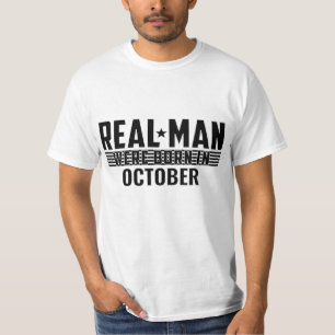 Real Man Birthday Gifts - OCTOBER T-Shirt