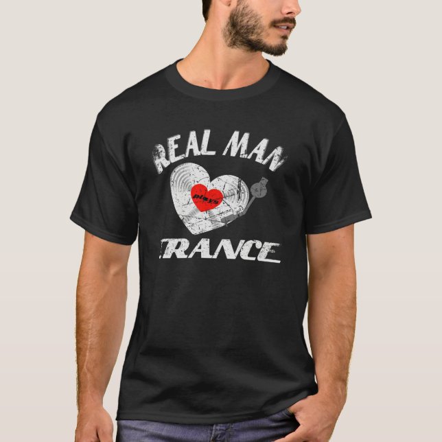Real Man Love Play Trance Music Idea DJ Vinyl Reco T-Shirt (Front)